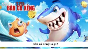 Bắn cá xèng là gì?