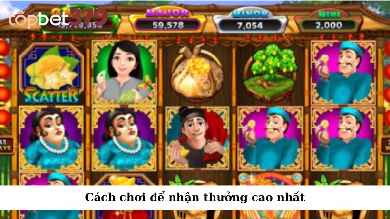 Cách chơi để nhận thưởng cao nhất