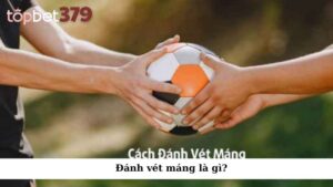 Đánh vét máng là gì?