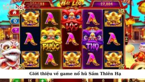 Giới thiệu về game nổ hũ Sấm Thiên Hạ