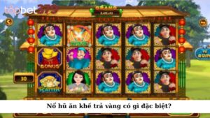 Nổ Hũ Ăn Khế Trả Vàng có gì đặc biệt?